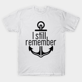 i still remember T-Shirt